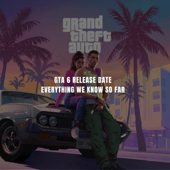 GTA 6 Release Date